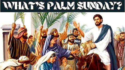 What's the significance of Palm Sunday and Holy Week | Jesus In Five