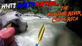 White Water Rafting in the Pacuare River, Costa Rica