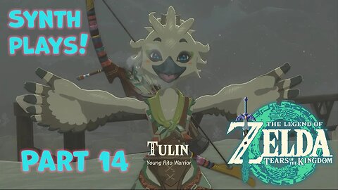 Tulin, the youngest Rito warrior! Synth plays The Legend of Zelda: Tears of the Kingdom Part 14
