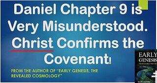 Daniel Chapter 9 is Very Misunderstood, CHRIST Confirms Covenant