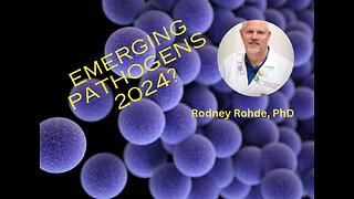 Emerging Pathogens in 2024?: Some thoughts with Rodney Rohde, PhD