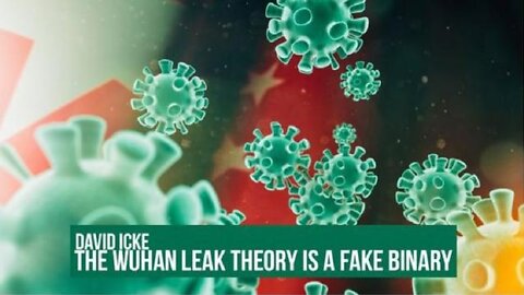 David Icke - The Wuhan Leak Theory is a Fake Binary! There is no Covid! (July 21, 2022)