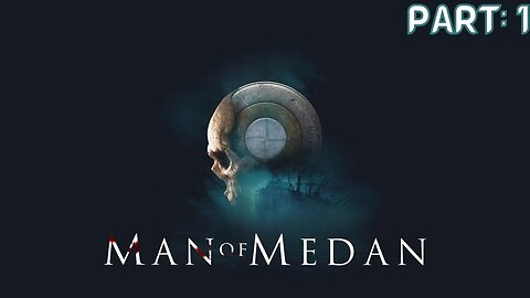 Man of Medan | Playthrough W/ @AceO4 | Part 1