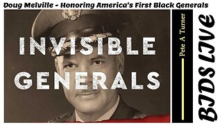 Doug Melville - Honoring America's First Black Generals