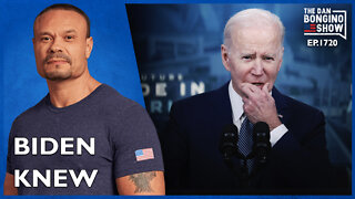 Ep. 1720 Biden Knew, And He Did It Anyway - The Dan Bongino Show
