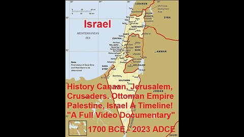 History Canaan, Jerusalem, Crusaders. Ottoman, Palestine, Israel Timeline Documentary