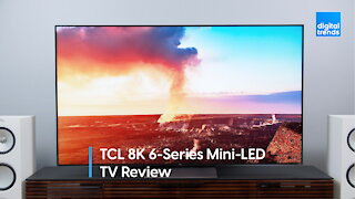 TCL 8K 6-Series Mini-LED TV Review