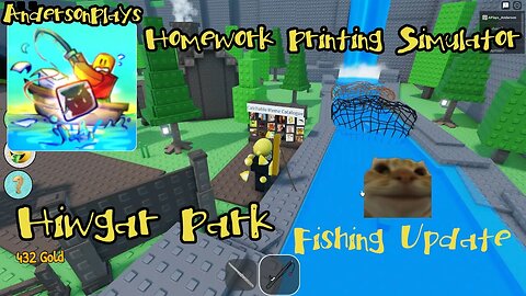 AndersonPlays Roblox 🐟Homework Printing Simulator - New Hiwgar Park - Fishing Update