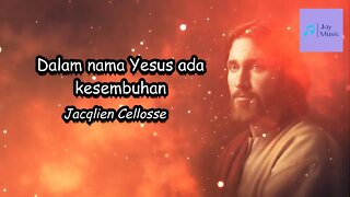 DALAM NAMA YESUS ADA KESEMBUHAN (Lirik) || Jacqlien Celosse