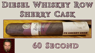 60 SECOND CIGAR REVIEW - Diesel Whiskey Row Sherry Cask