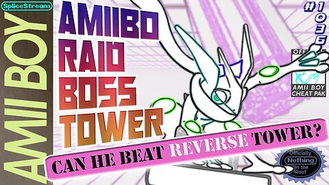 amiibo Raid Boss Tower but in ɹǝʌǝɹsǝ (Splice Stream #1036)