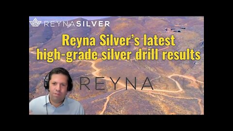 Reyna Silver’s latest high-grade silver exploration results