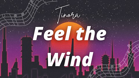 Tinora - Feel The Wind (Vlog No Copyright Music