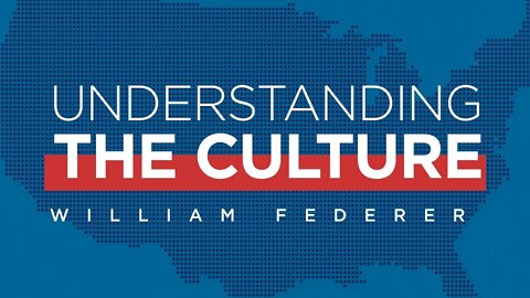 Understanding the Culture with William Federer (Day 2)