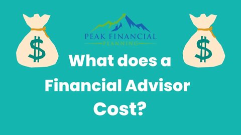 What Does a Financial Advisor Cost?