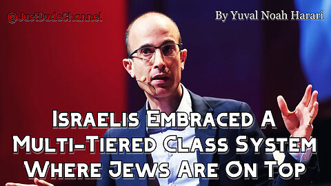 Israelis Embraced A Multi-Tiered Class System Where Jews Are On Top | Yuval Noah Harari