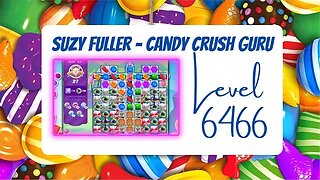 Candy Crush Level 6466 Talkthrough, 27 Moves 0 Boosters