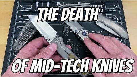WHY MID TECH KNIVES ARE A THING OF THE PAST