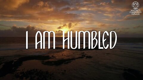 I Am Humbled // Daily Affirmation for Women