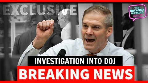 EXCLUSIVE: House Republicans Launch Investigation Into DOJ’s Treatment Of J6ers - Rep. Jim Jordan, Steve Baker - Breanna Morello