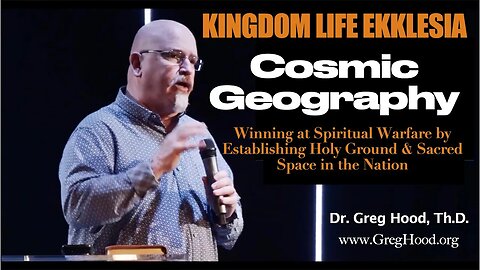 Dr. Greg Hood ⎮ Cosmic Geography - Establishing Holy Ground & Sacred Space in the Nation