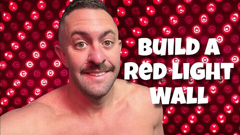 How I Built a Full Body Red Light Therapy Wall