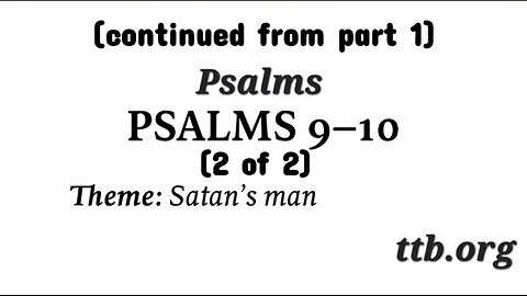 Psalm Chapters 9-10 (Bible Study) (2 of 2)