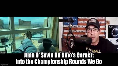 Juan O' Savin On Nino's Corner: Into the Championship Rounds We Go!