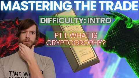 Mastering The Trade: What Is Cryptography?