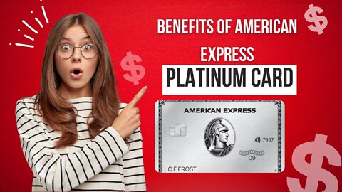 The Benefits Of American Express Platinum Card