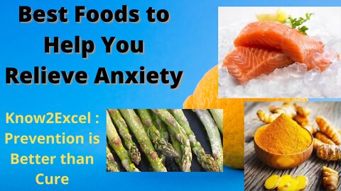 Best Foods to Help You Relieve Anxiety