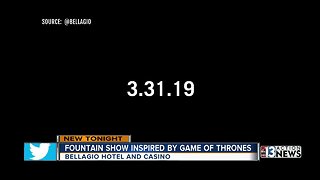 Bellagio Fountains to debut Game of Thrones inspired show