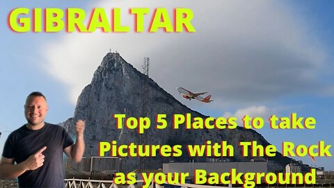 Top 5 Places to take Pictures with The Rock of Gibraltar as your Background