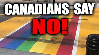 Canadians REJET "Pride" Crosswalks