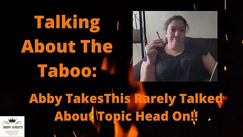 Talking About the Taboo: Let's Get Serious and Confront this Rarely Broached Topic