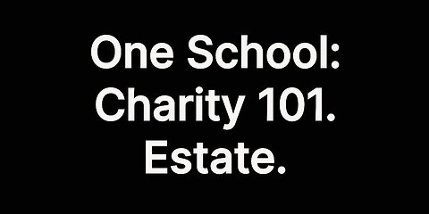 OS: Charity 101. Estate.