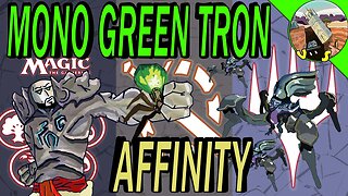 Mono Green Tron VS Affinity｜Not My Green Mana!｜Magic the Gathering Online Modern League Match