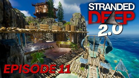 Stranded Deep 2.0!!! | Episode 11 (The Build Anywhere MOD is.......!)