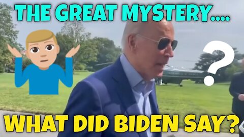 WHAT DID BIDEN JUST SAY? All I hear is "My Butt's Been Wiped" (Do You Speaka any English, Joe?)