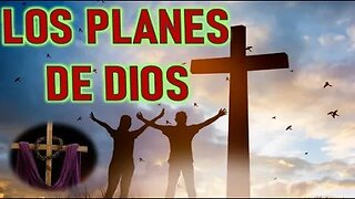 LOS PLANES DE DIOS - SUPERANDO EL DUELO