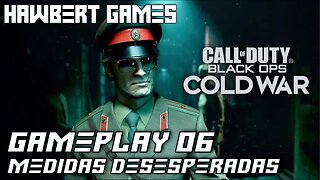 Call of Duty Black Ops Cold War #06 Medidas Desesperadas