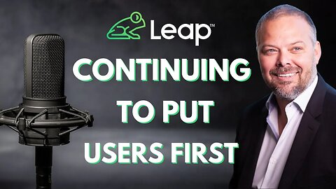 Leap We Will Continue To Put Our Users First | Patrick Fingles