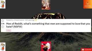 Men of Reddit, what's something that men are supposed to love that you hate? #love #hate #men