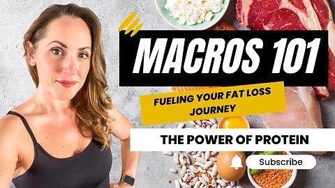 The Power of Protein | Macros 101: Fueling Your Fat Loss Journey