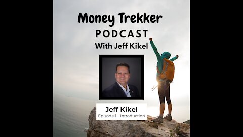 Ep. 1 - Introduction ( Jeff Kikel)