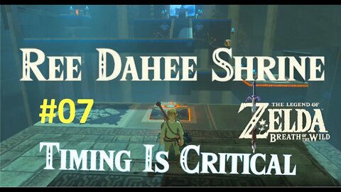 [BOTW] Ree Dahee Shrine Playthrough: Timing Is Critical