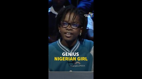 GENIUS NIGERIAN GIRL