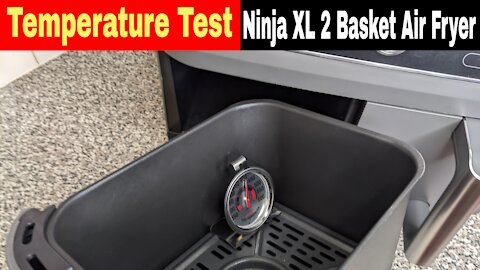Temperature Test, Ninja Foodi XL 2 Basket Air Fryer