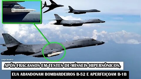 Após Fracassos Em Testes De Mísseis Hipersônicos, EUA Abandonam Bombardeiros B-52 E Aperfeiçoam B-1B