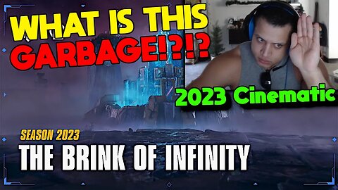 Tyler1 reacts to The Brink of Infinity | Season 2023 Cinematic - League of Legends